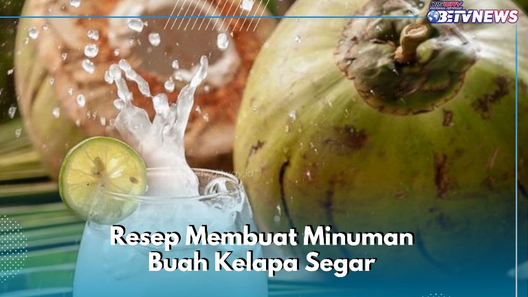 Minuman Segar Buah Kelapa Ini Cocok Dikonsumsi Sehari-hari, Cek Resep di Sini