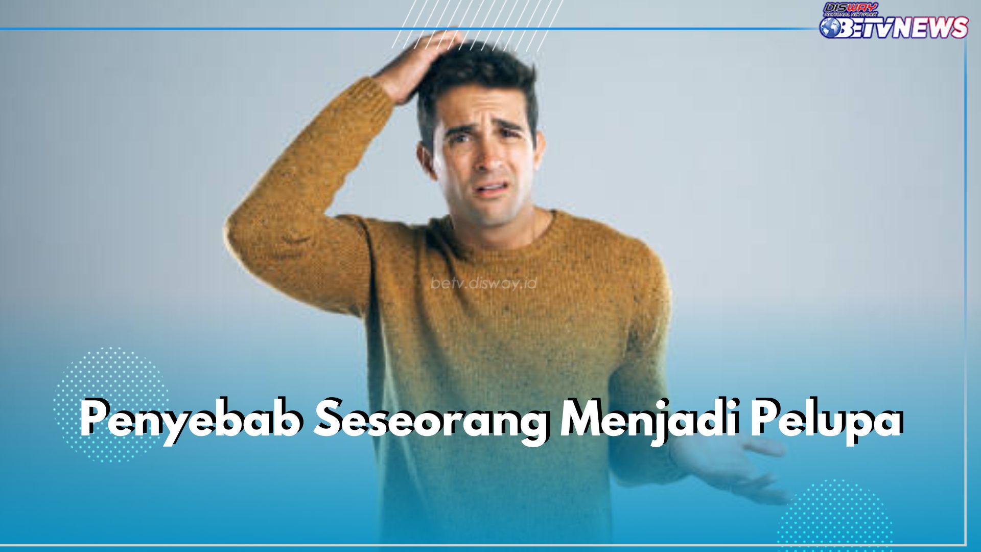 Kamu Pelupa? Ini 8 Kemungkinan Penyebabnya, Salah Satunya Kurang Tidur