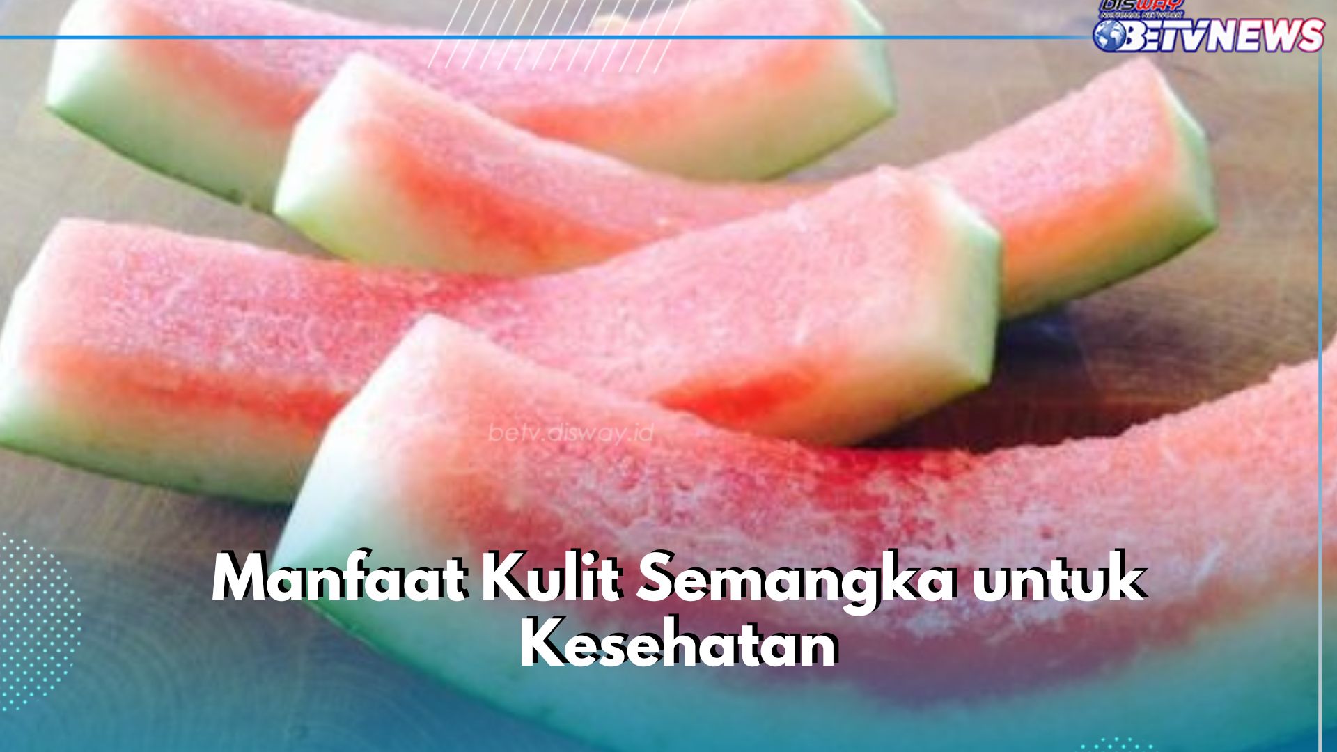 Mampu Menurunkan Berat Badan, Ini Manfaat Lain Kulit Semangka yang Akan Kamu Rasakan