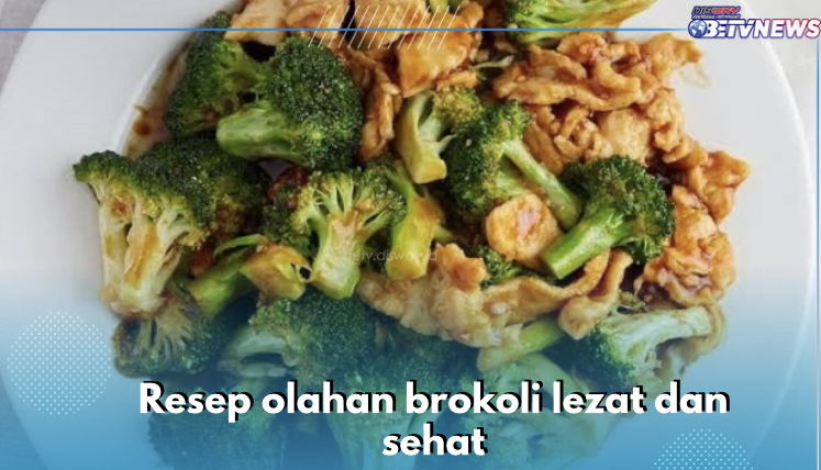 Hidangan Lezat yang Sehat, Ini 5 Rekomendasi Resep Olahan Brokoli untuk Menu Makan Malam Kamu