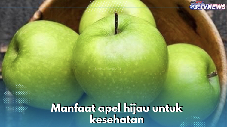 Tingkatkan Metabolisme Tubuh, Apel Hijau Tawarkan 9 Manfaat Kesehatan Ini untuk Kamu, Cek Sekarang