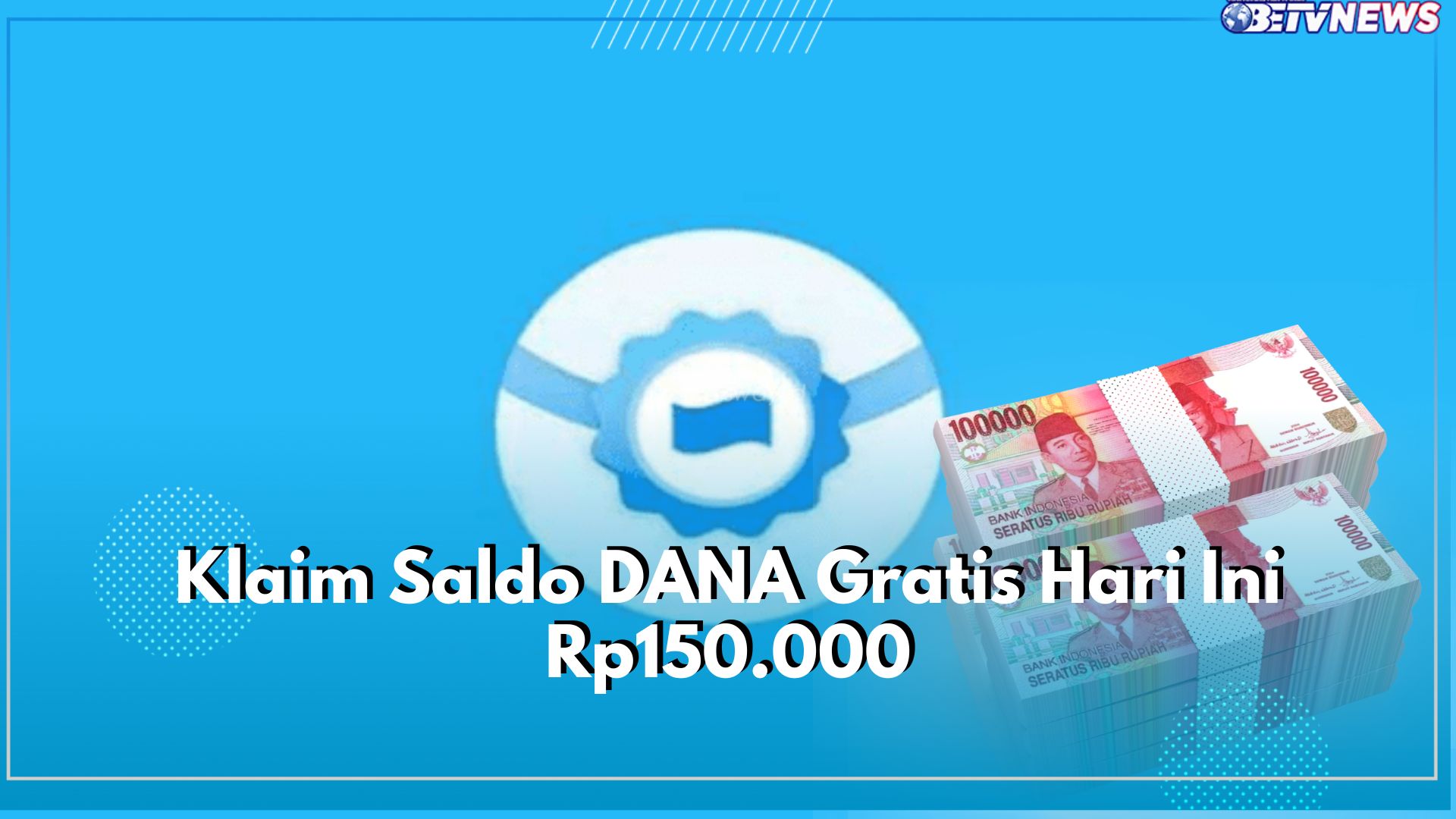 Seninmu Jadi Ceria dengan Klaim Saldo DANA Gratis Hari Ini Rp150 Ribu, Buruan Sebelum Kehabisan!