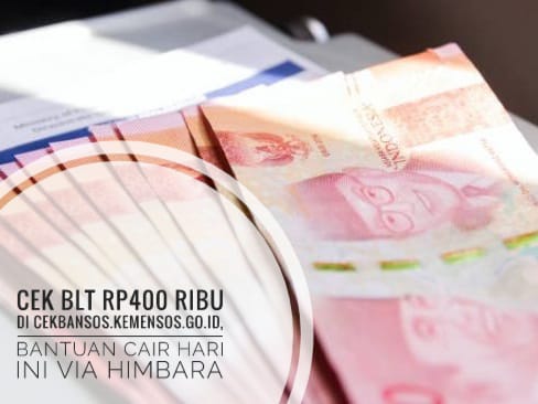 Cek BLT Rp400 Ribu di cekbansos.kemensos.go.id, Bantuan Cair Hari Ini Via Himbara