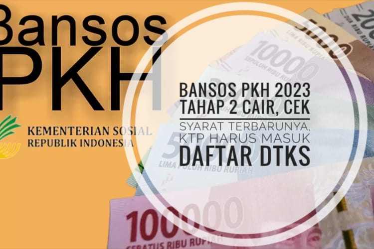 Bansos PKH 2023 Tahap 2 Cair, Cek Syarat Terbarunya, KTP Harus Masuk Daftar DTKS Kemensos