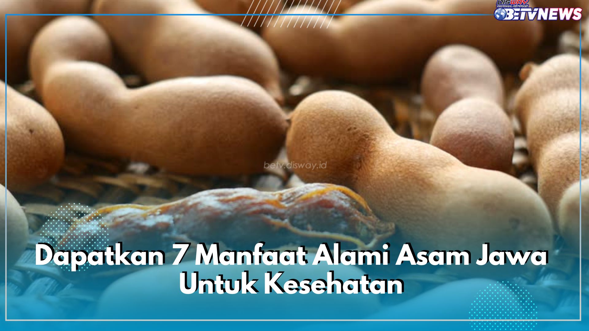 Dapatkan 7 Manfaat Alami Asam Jawa Untuk Kesehatan, Mampu Turunkan Tekanan Darah hingga Jantung