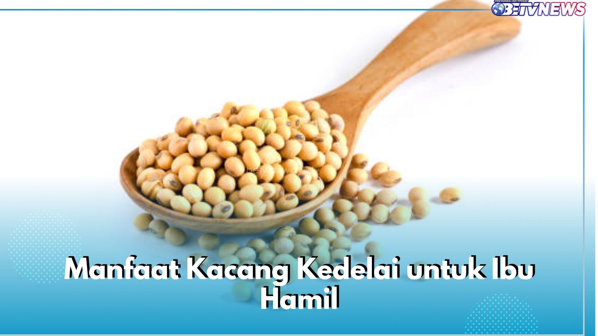 Kaya Akan Asam Folat, Kacang Kedelai Tawarkan 5 Manfaat Ini untuk Ibu Hamil, Cek Apa Saja!