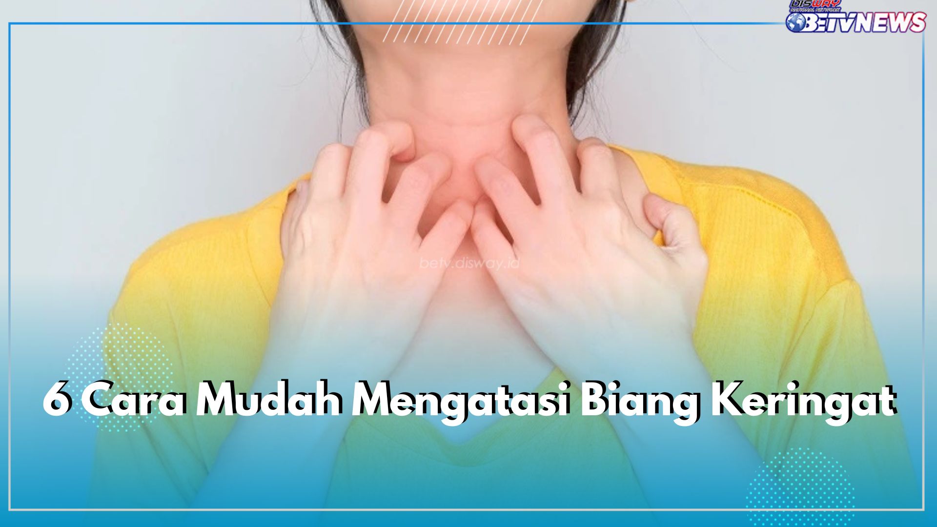 Biang Keringat Mengganggu Keseharian? Coba Atasi dengan 6 Cara Mudah ini, Dijamin Hempas dan Tak Balik Lagi