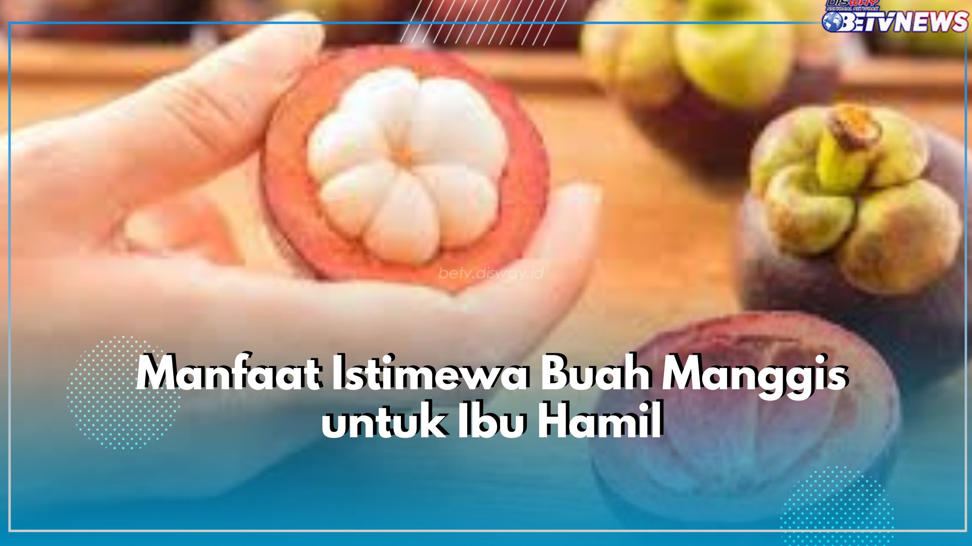 Baik untuk Kehamilan, Jangan Lewatkan 7 Manfaat Buah Manggis untuk Jaga Kesehatan Ibu Hamil