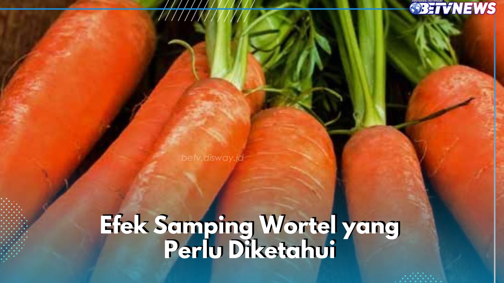 Wortel Punya Efek Samping Dapat Menaikkan Berat Badan, Cek Lengkapnya di Sini