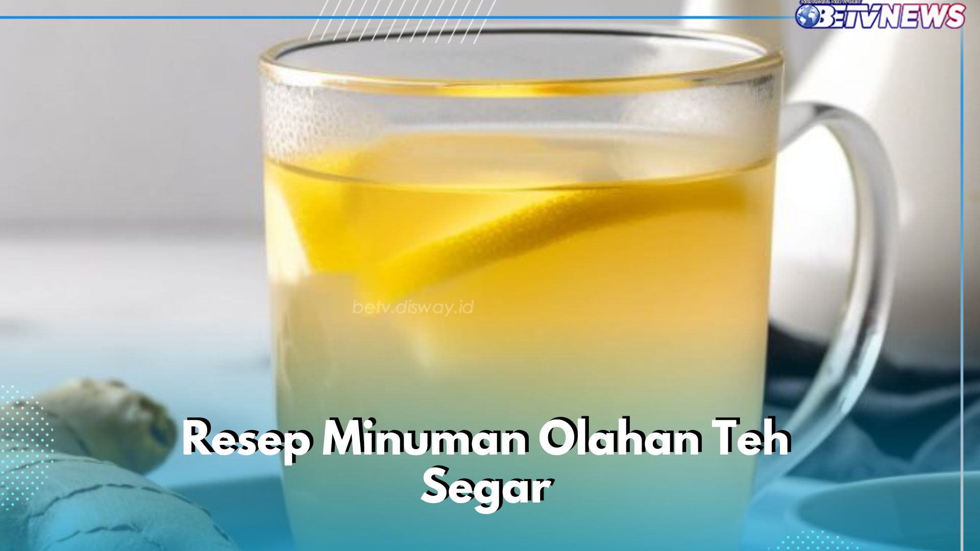 Cobain Resep Minuman dari Olahan Teh Herbal Ini, Segar dan Enak, Bisa Dikonsumsi Sehari-hari