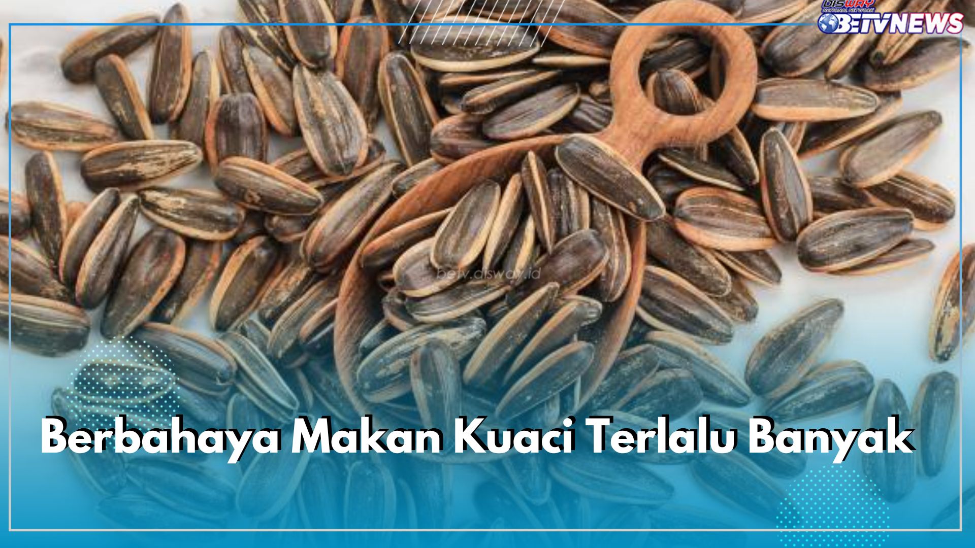 Berbahaya Makan Kuaci Terlalu Banyak, Picu 5 Efek Samping Ini Pada Tubuh, Waspadai!