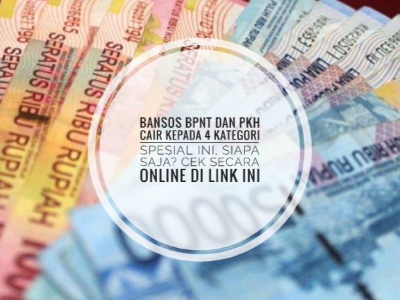 Bansos BPNT dan PKH Cair Kepada 4 Kategori Spesial Ini, Siapa Saja? Cek Secara Online di Link Ini