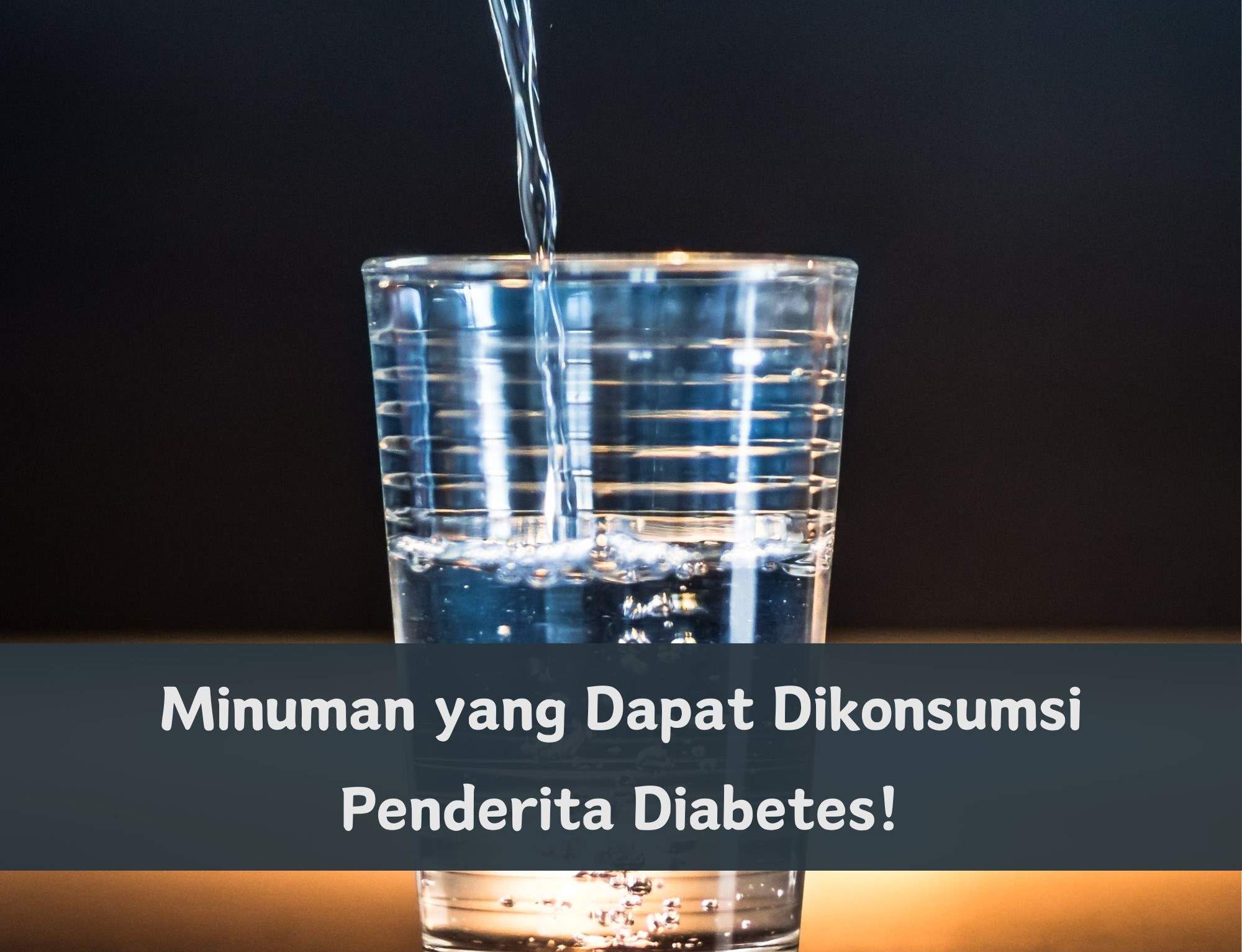 Cek di Sini! Minuman Ini Aman Dikonsumsi Penderita Diabetes, Mulai dari Air Putih hingga Jus
