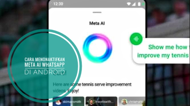 Cara Mudah Menonaktifkan Fitur Meta AI WhatsApp di HP Android, Hanya 7 Langkah!