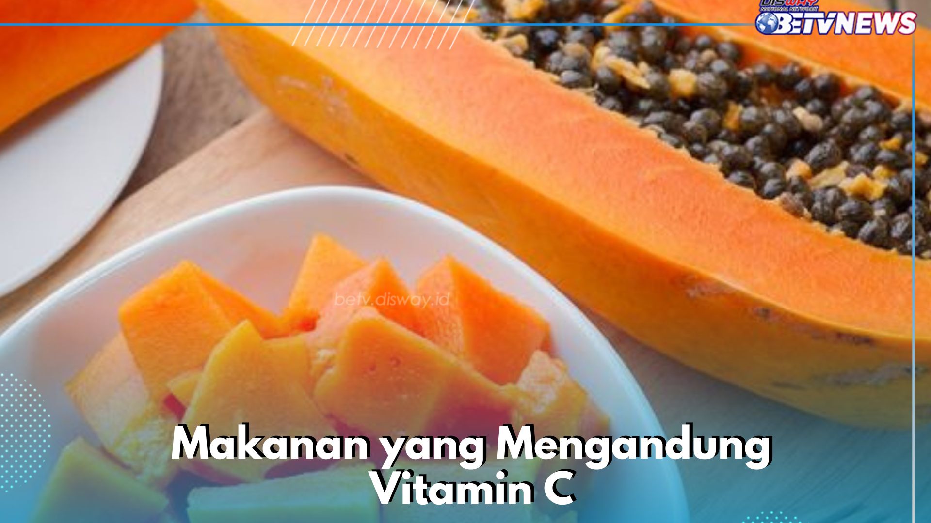 9 Makanan Ini Punya Kandungan Vitamin C, Bisa Dikonsumsi Sehari-hari