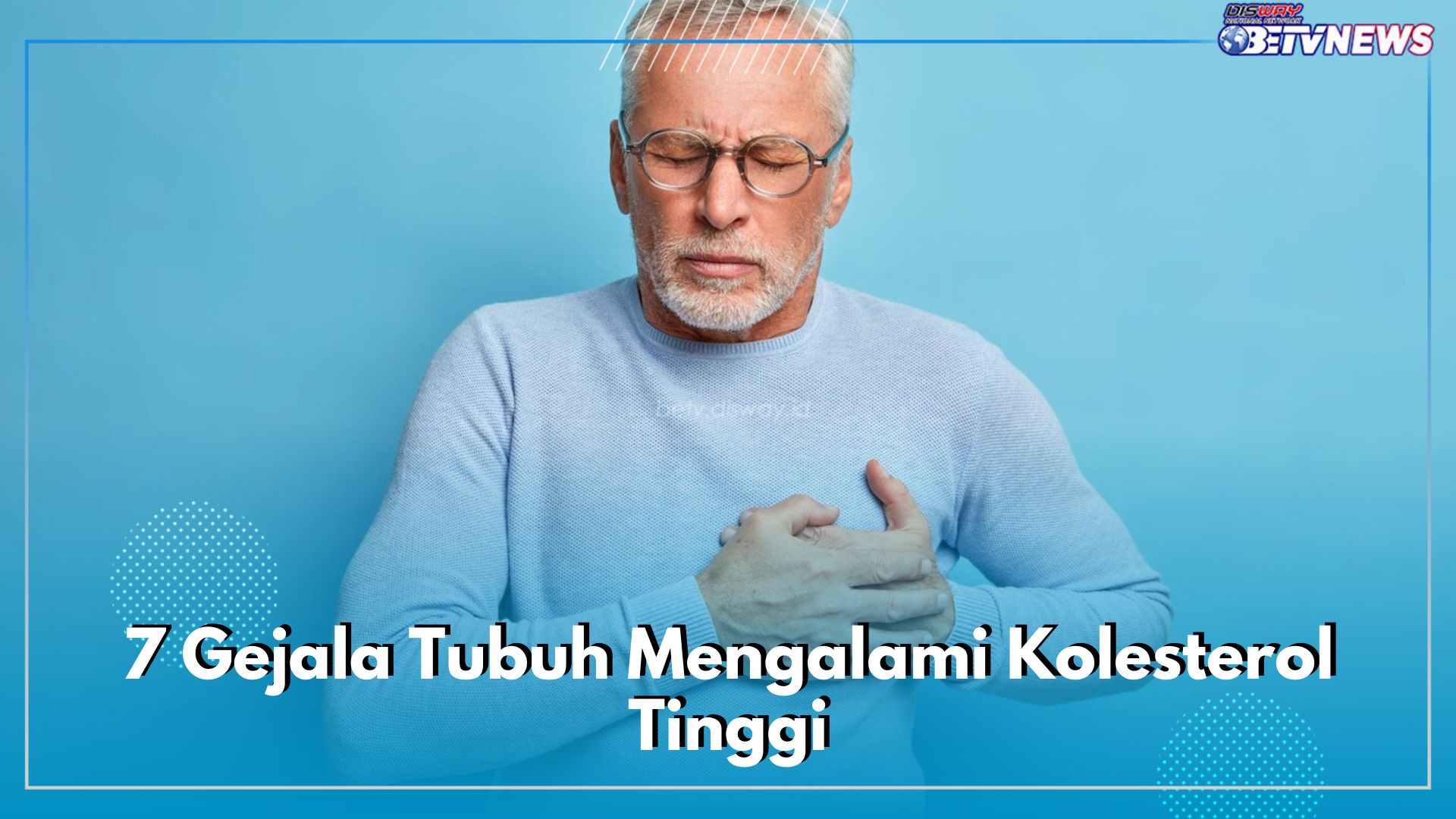 Kenali 7 Gejala Tubuh Mengalami Kolesterol Tinggi, Salah Satunya Nyeri Dada, Cek Tanda Lainnya di Sini