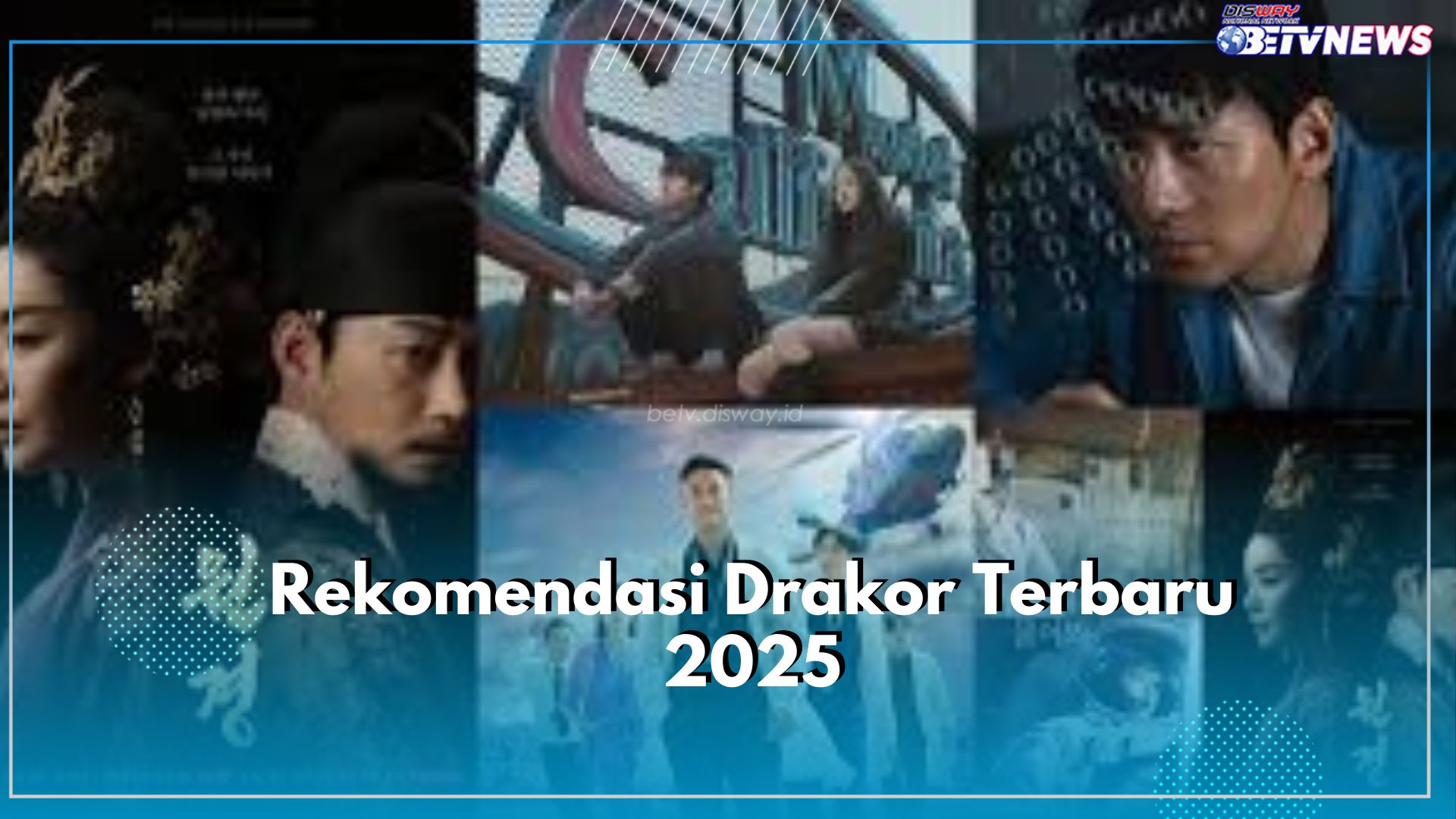 Hobby Nonton Drakor? Yuk, Cek Disini Daftar Rekomendasi Drakor Terbaru 2025, Menarik untuk Dilihat
