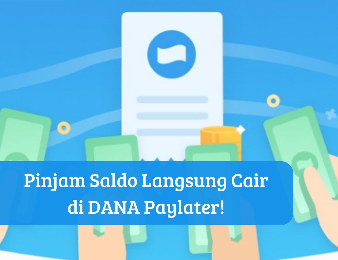 Semudah Sentuhan Jari, Syarat Cukup KTP Cair Saldo Online Rp10 Juta, Pinjam Langsung di DANA Paylater