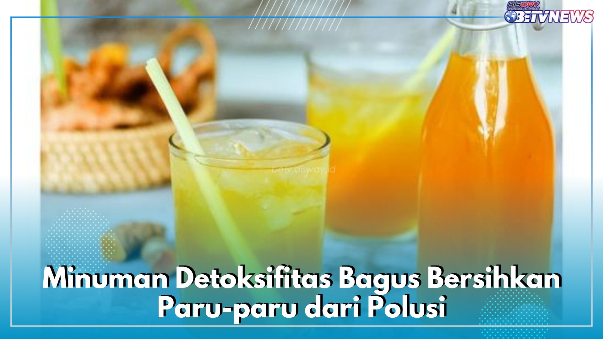 Rasakan Manfaatnya, Inilah 5 Minuman Detoksifitas Bagus Bersihkan Paru-paru dari Polusi