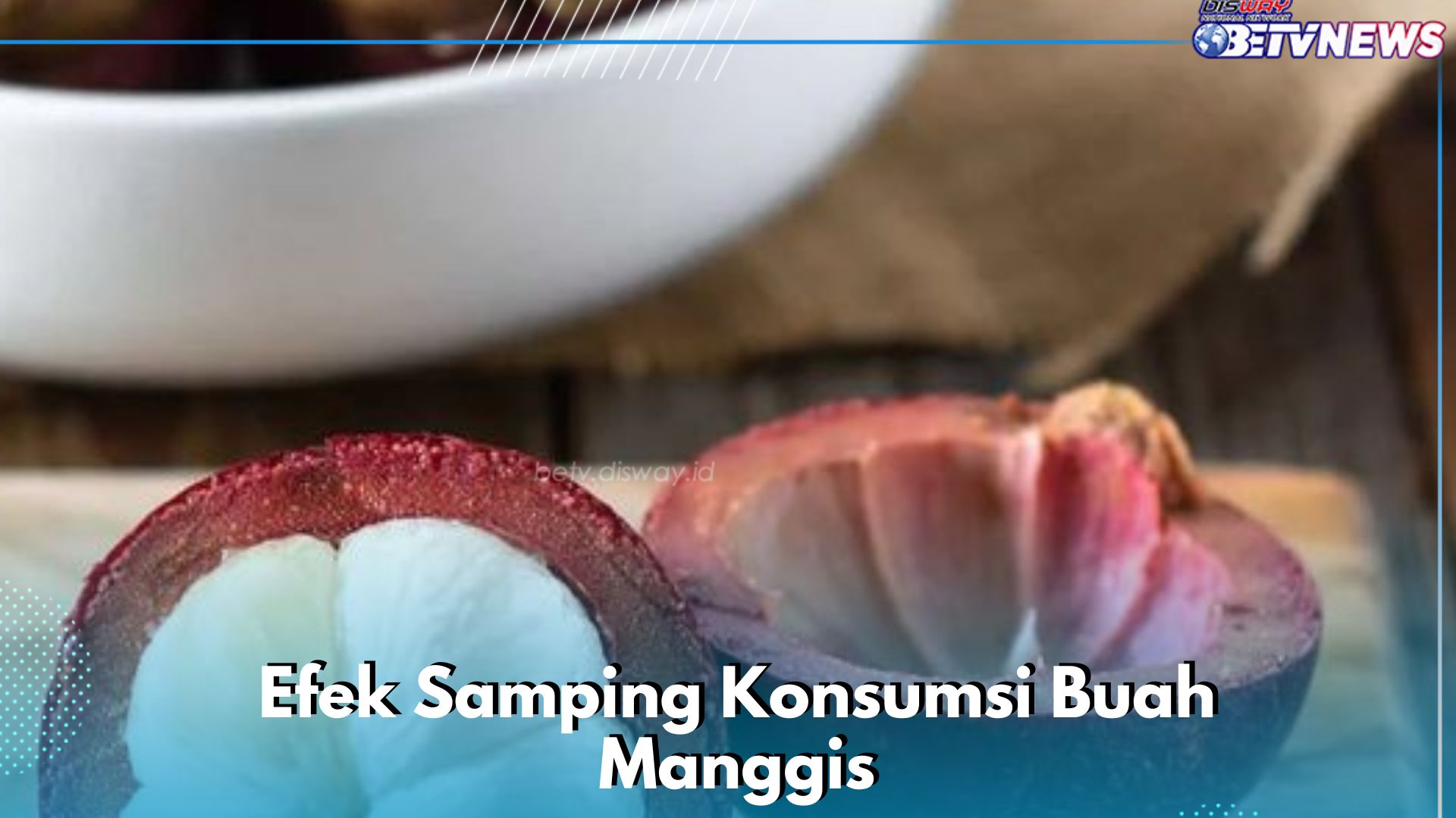 Ternyata Ini Efek Samping Konsumsi Buah Manggis Berlebihan, Kamu Perlu Tahu