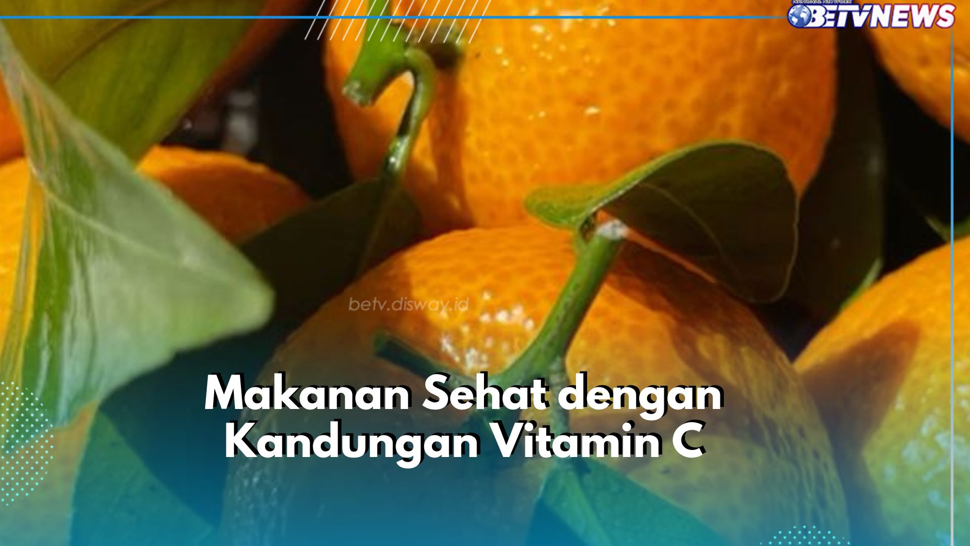Cek di Sini! Makanan Sehat Ini Baik untuk Tubuh, Punya Vitamin C