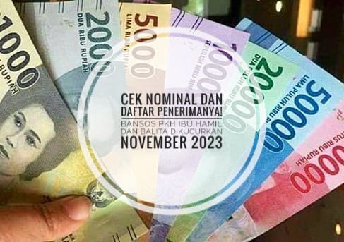 Cek Nominal dan Daftar Penerimanya! Bansos PKH Ibu Hamil dan Balita Dikucurkan November 2023