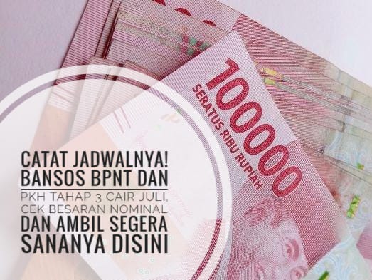 Catat Jadwalnya! Bansos BPNT dan PKH Tahap 3 Cair Juli, Cek Besaran Nominal dan Ambil Segera Dananya Disini