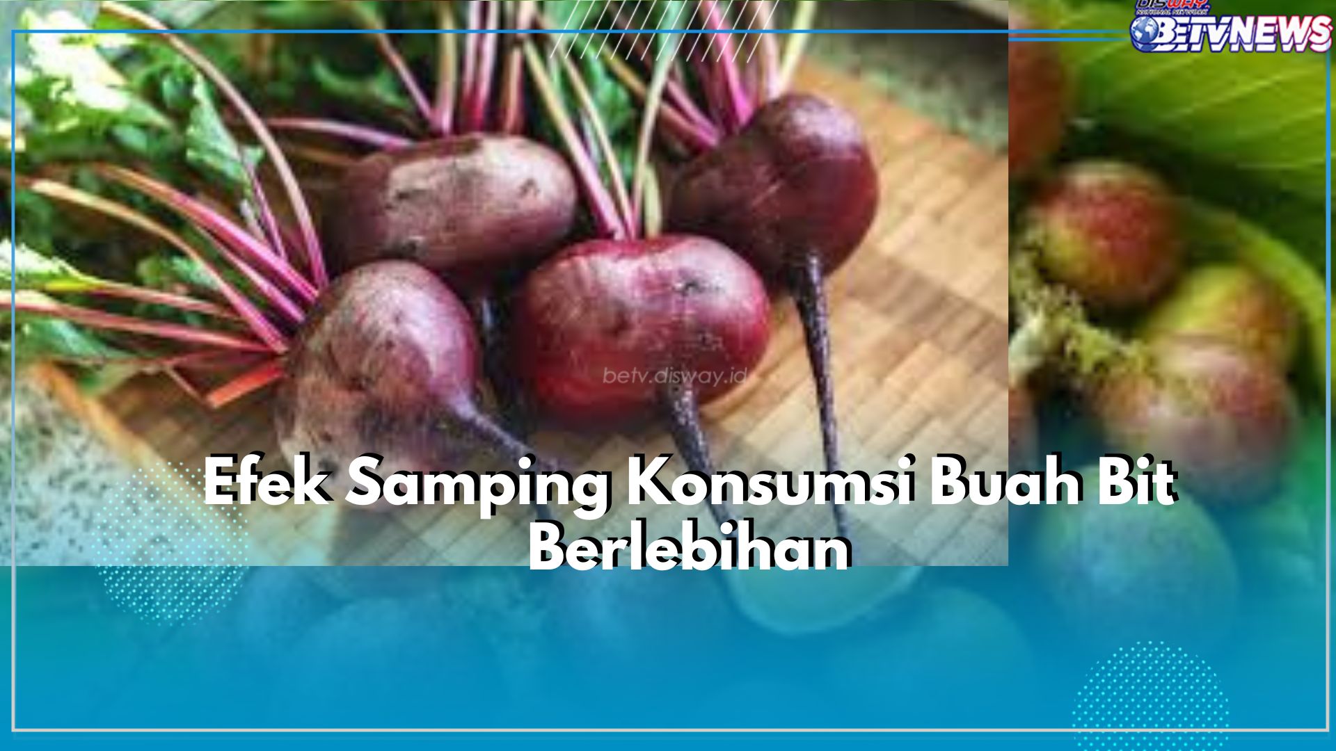 Waspada Berlebihan, Cek Disini Efek Samping Konsumsi Buah Bit, Dapat Memicu Gangguan Pencernaan