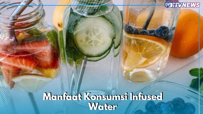 Ampuh Mencegah Penuaan Dini, Cek Manfaat Infused Water di Sini, Baik untuk Kesehatan