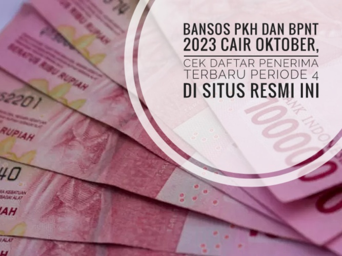 Bansos PKH dan BPNT 2023 Cair Oktober, Cek Daftar Penerima Terbaru Periode 4 di Situs Resmi Ini