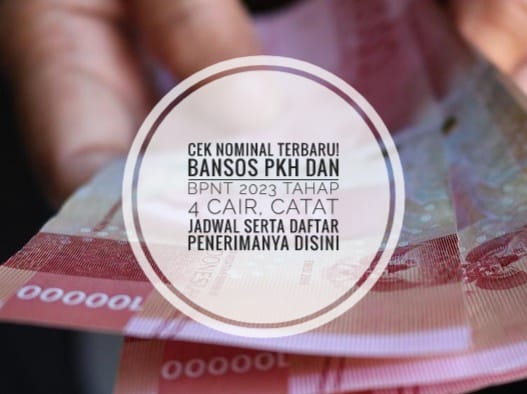 Cek Nominal Terbaru! Bansos PKH Dan BPNT 2023 Tahap 4 Cair, Catat ...