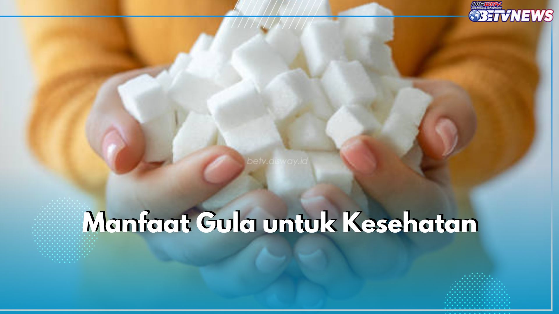 Punya Reputasi Buruk, Ini 5 Manfaat Gula untuk Tubuh yang Perlu Kamu Ketahui 