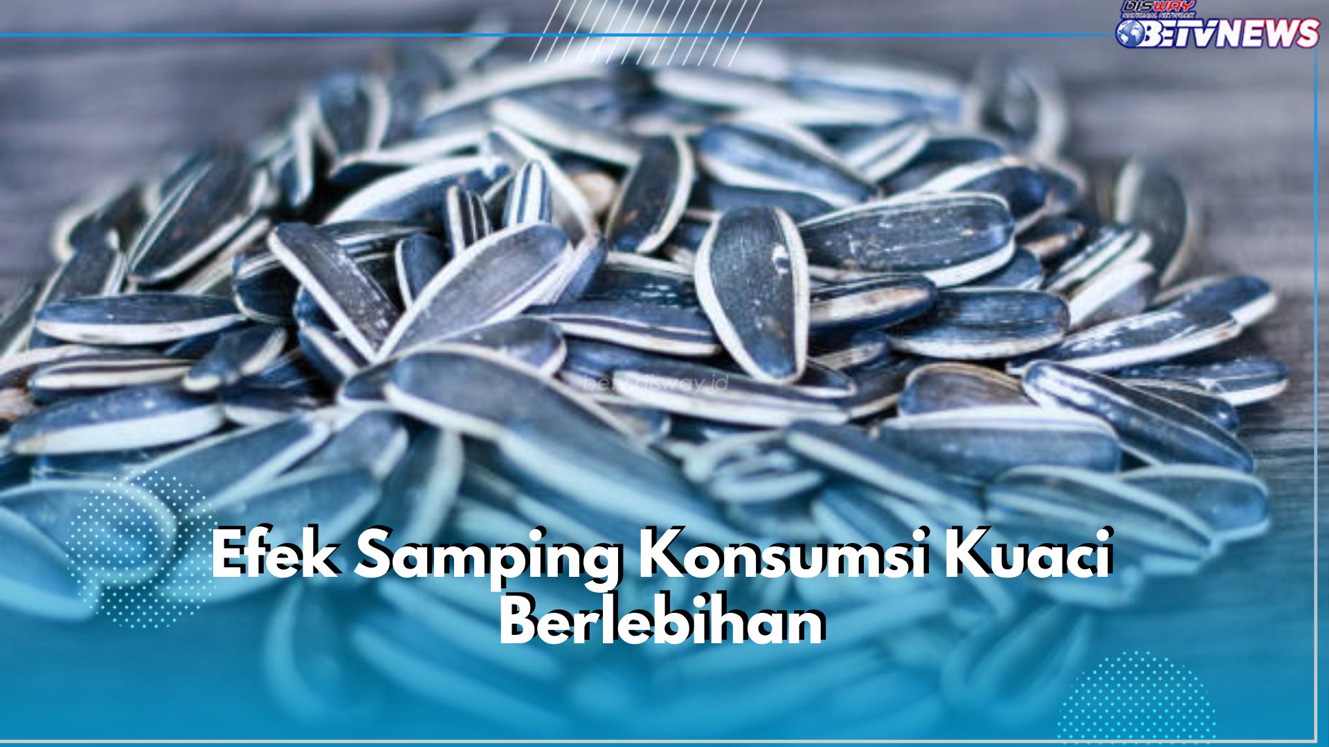 Suka Ngemil Kuaci? Ketahui 5 Efek Samping Konsumsi Kuaci Berlebihan Ini dan Atur Takarannya