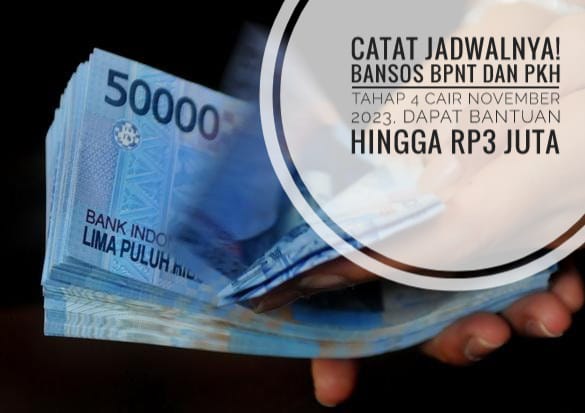 Catat Jadwalnya! Bansos BPNT dan PKH Tahap 4 cair November 2023, Dapat Bantuan hingga Rp3.000.000