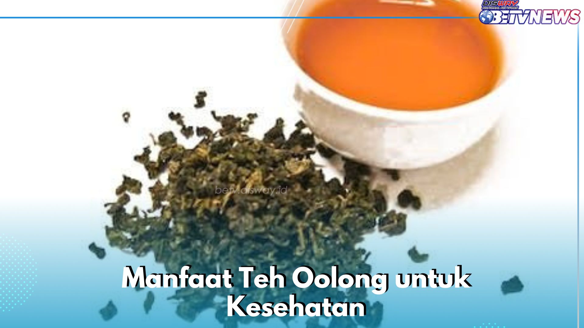Teh Oolong Punya Manfaat untuk Menjaga Kesehatan Kulit, Cek Lengkapnya di Sini