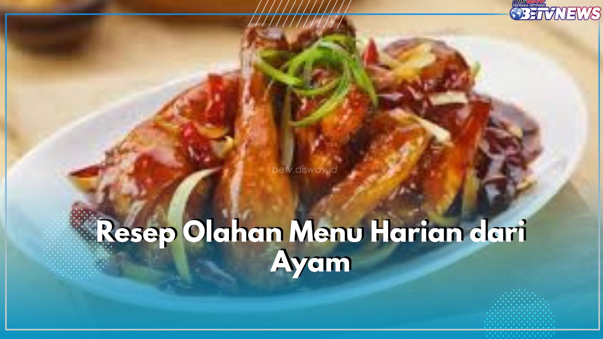 Ada yang Bikin Nagih Nih! Cobain Deh Resep Olahan Ayam yang Satu Ini, Salah Satunya Ayam Kecap Lemon
