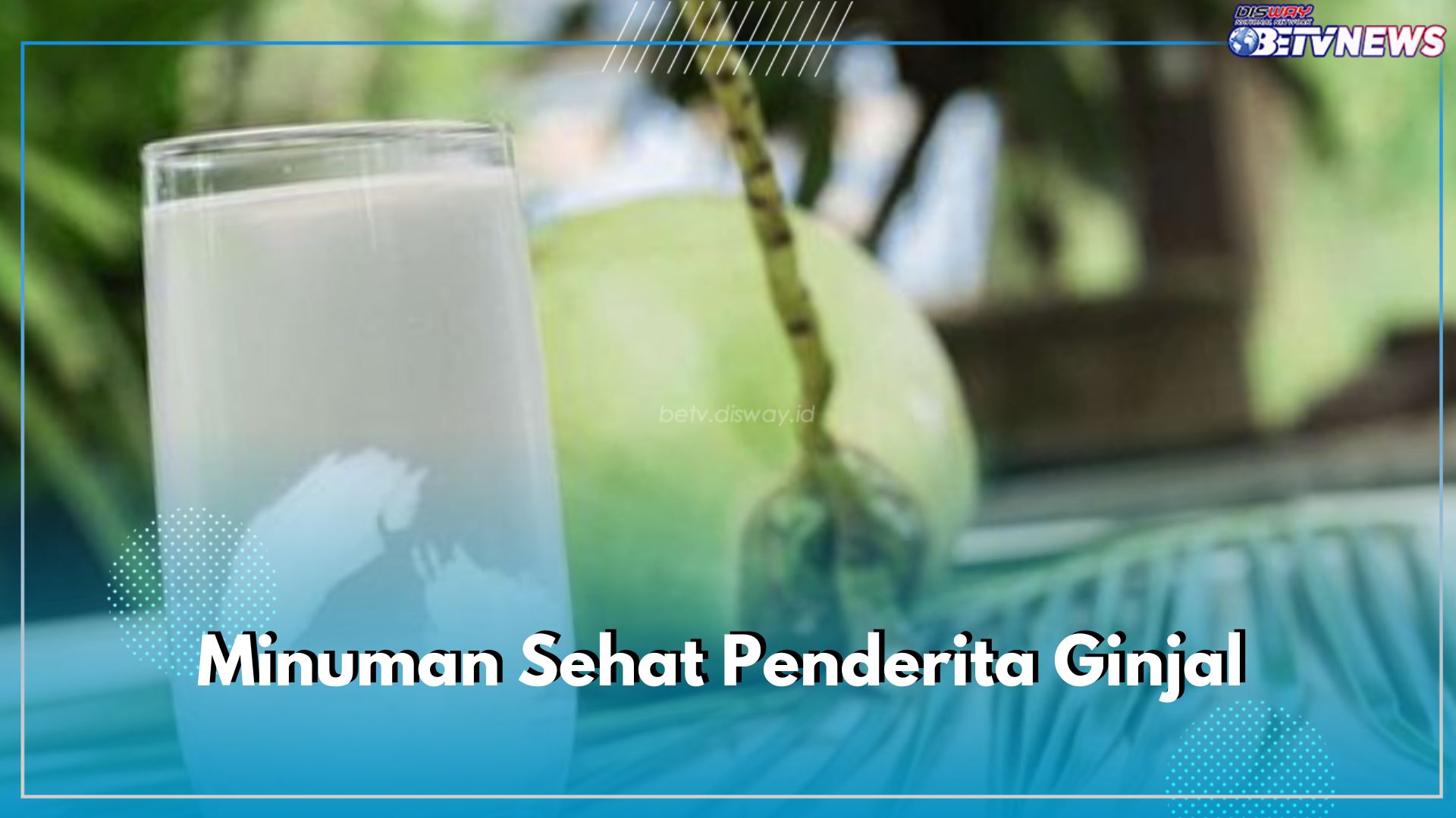 5 Minuman Sehat Rekomendasi untuk Penderita Ginjal, Ingat Jangan Berlebihan