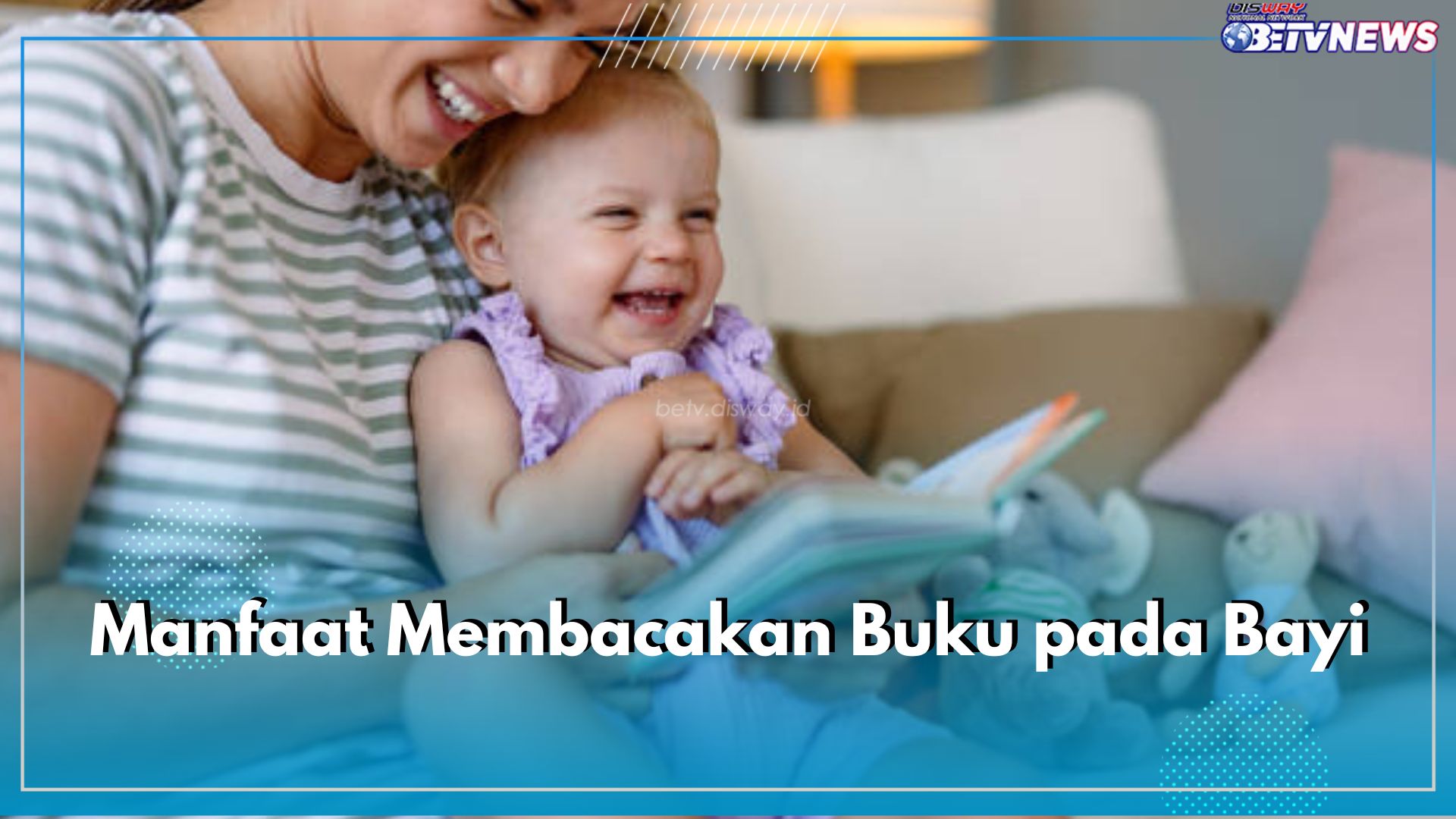 Jangan Sepelekan! Ini 5 Manfaat Bacakan Buku pada Bayi yang Perlu Bunda Ketahui, Bisa Bantu Rangsang Otak Anak