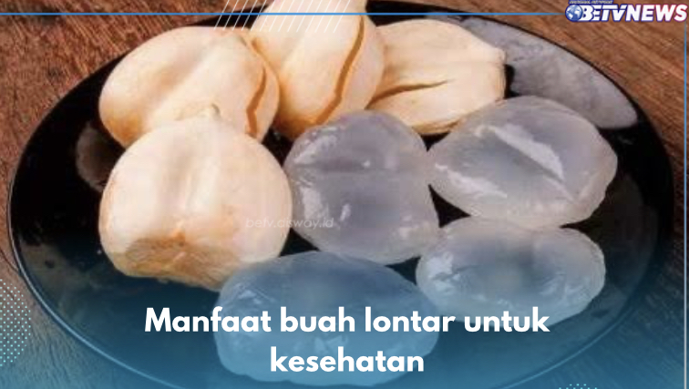 7 Manfaat Buah Lontar untuk Kesehatan, Nomor 3 Jarang Diketahui, Cek di Sini