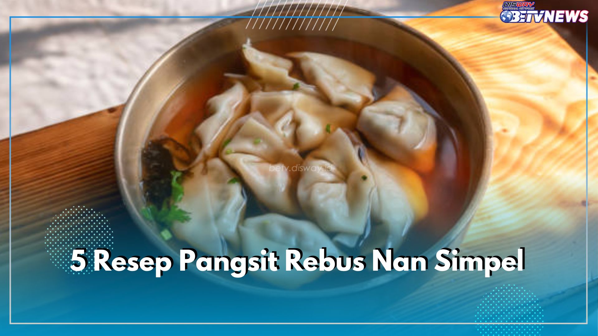 5 Resep Pangsit Rebus Nan Simpel, Gurih Lezat Bikinnya Gampang