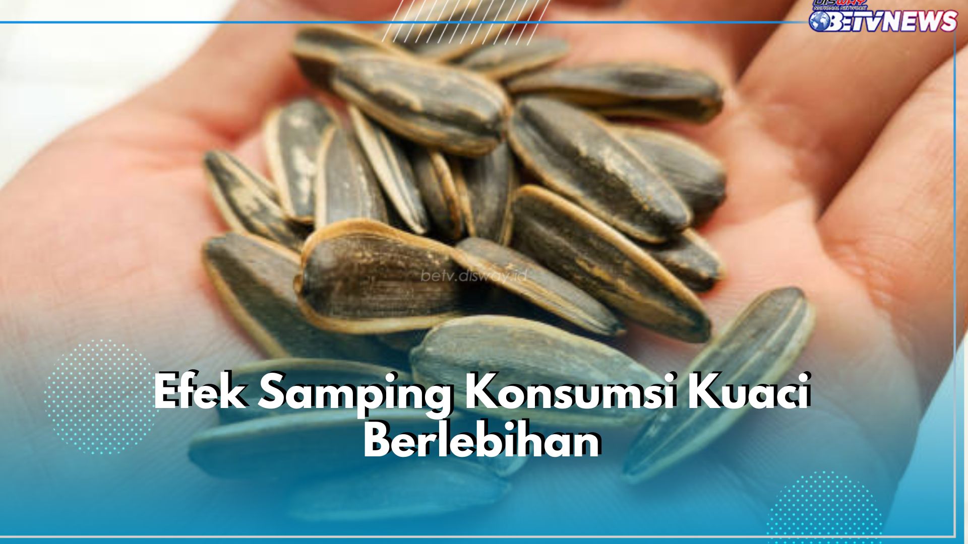 Hati-hati! Ini 5 Efek Samping Konsumsi Kuaci Berlebihan, Bisa Bikin Darah Tinggi