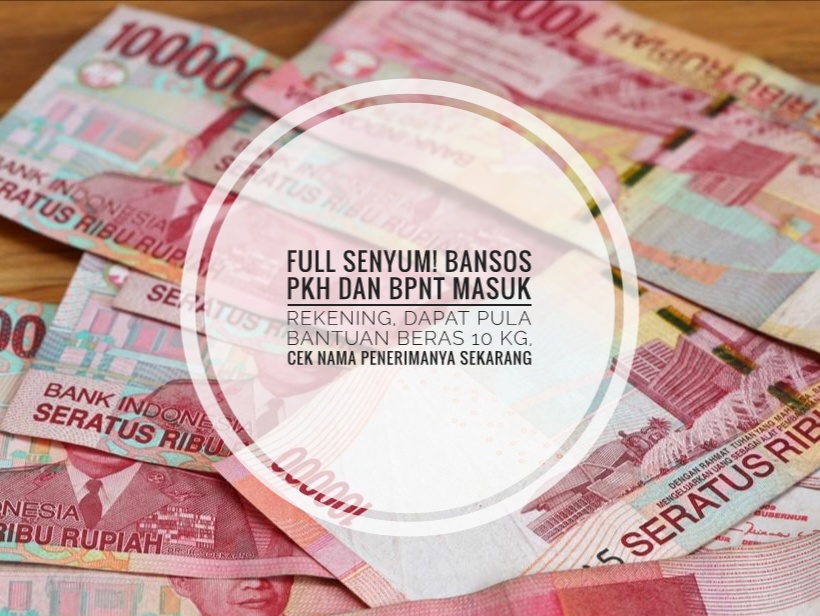 Full Senyum! Bansos PKH dan BPNT Masuk Rekening, Dapat Pula Bantuan Beras 10 Kg, Cek Nama Penerimanya Sekarang