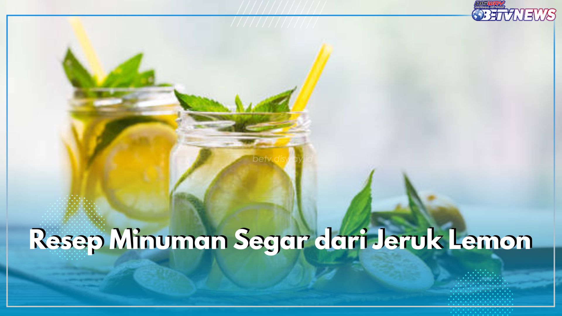 Nyegerin Tenggorokan, Ini 5 Resep Minuman Segar dari Jeruk Lemon