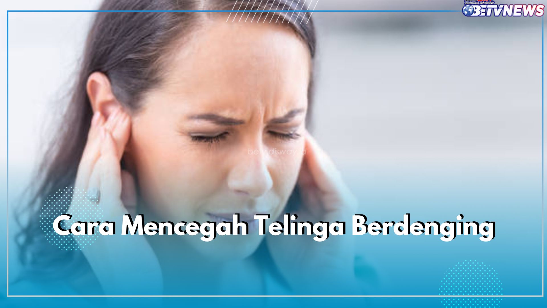 5 Cara Cegah Telinga Berdenging, Lindungi Telinga dari Suara Keras