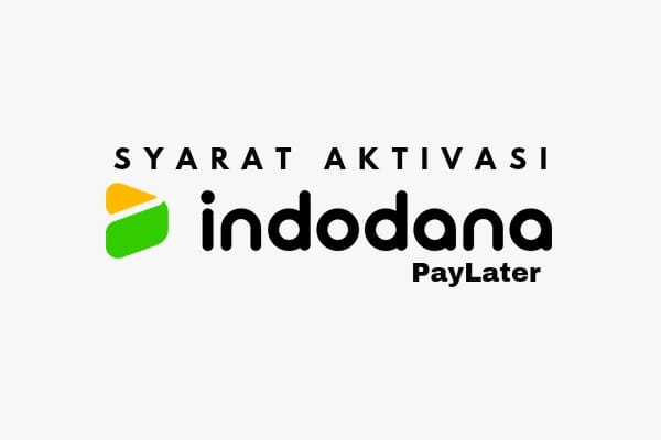 Dapatkan Pinjaman Online dengan Limit hingga Rp30 Juta dengan Indodana PayLater, Simak Syarat Aktivasinya 