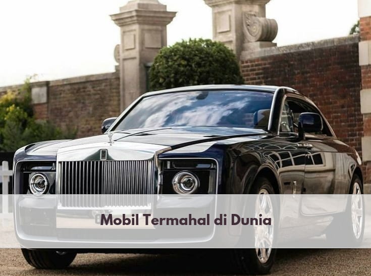 5 Mobil Ini Dinobatkan Menjadi Mobil Termahal di Dunia, Salah Satunya Rolls Royce Droptail seharga Rp474 M