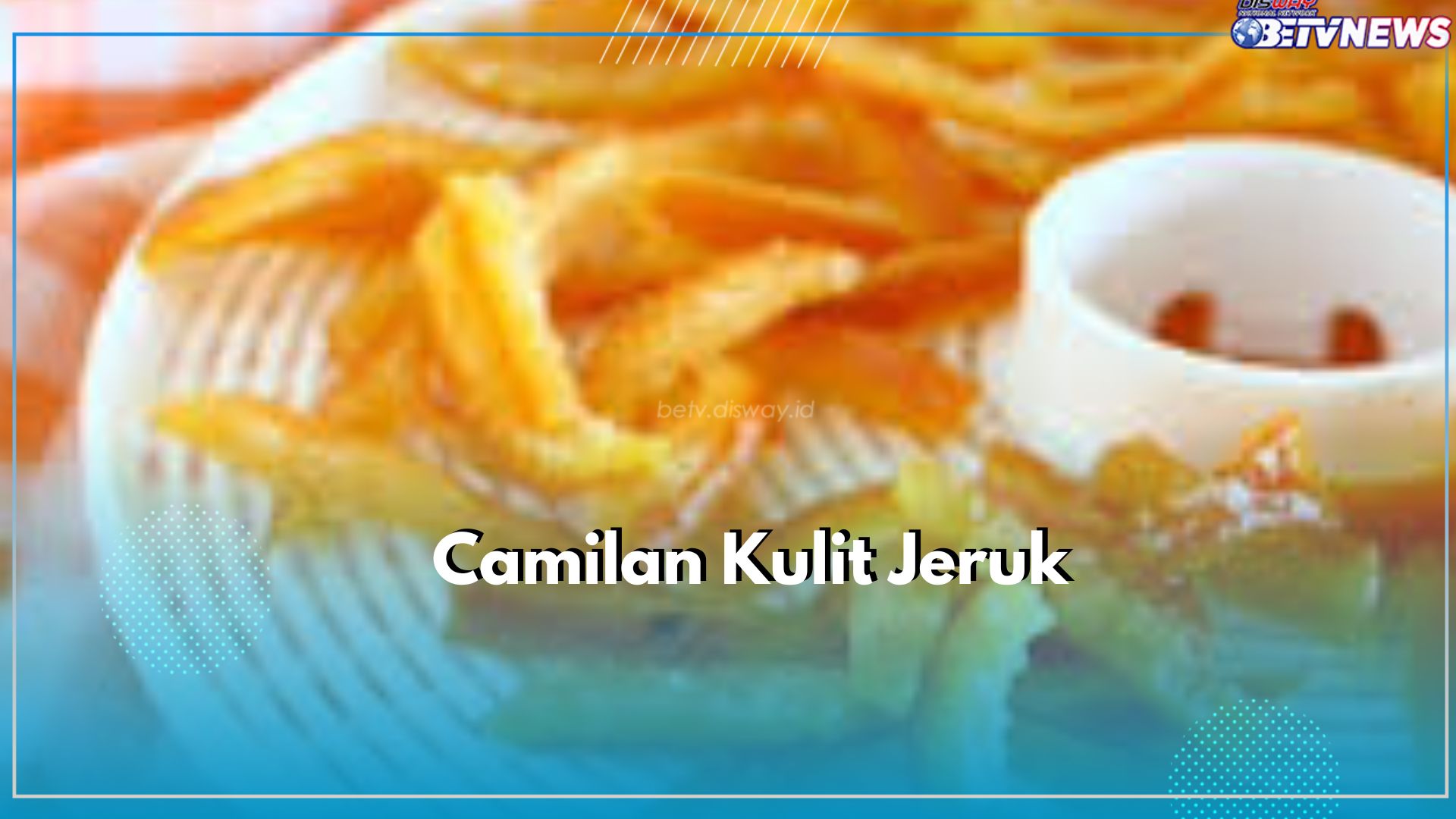 Berikut Ada 5 Cara Mengolah Kulit Jeruk Jadi Camilan Lezat, Salah Satunya Jadi Olahan Smoothies