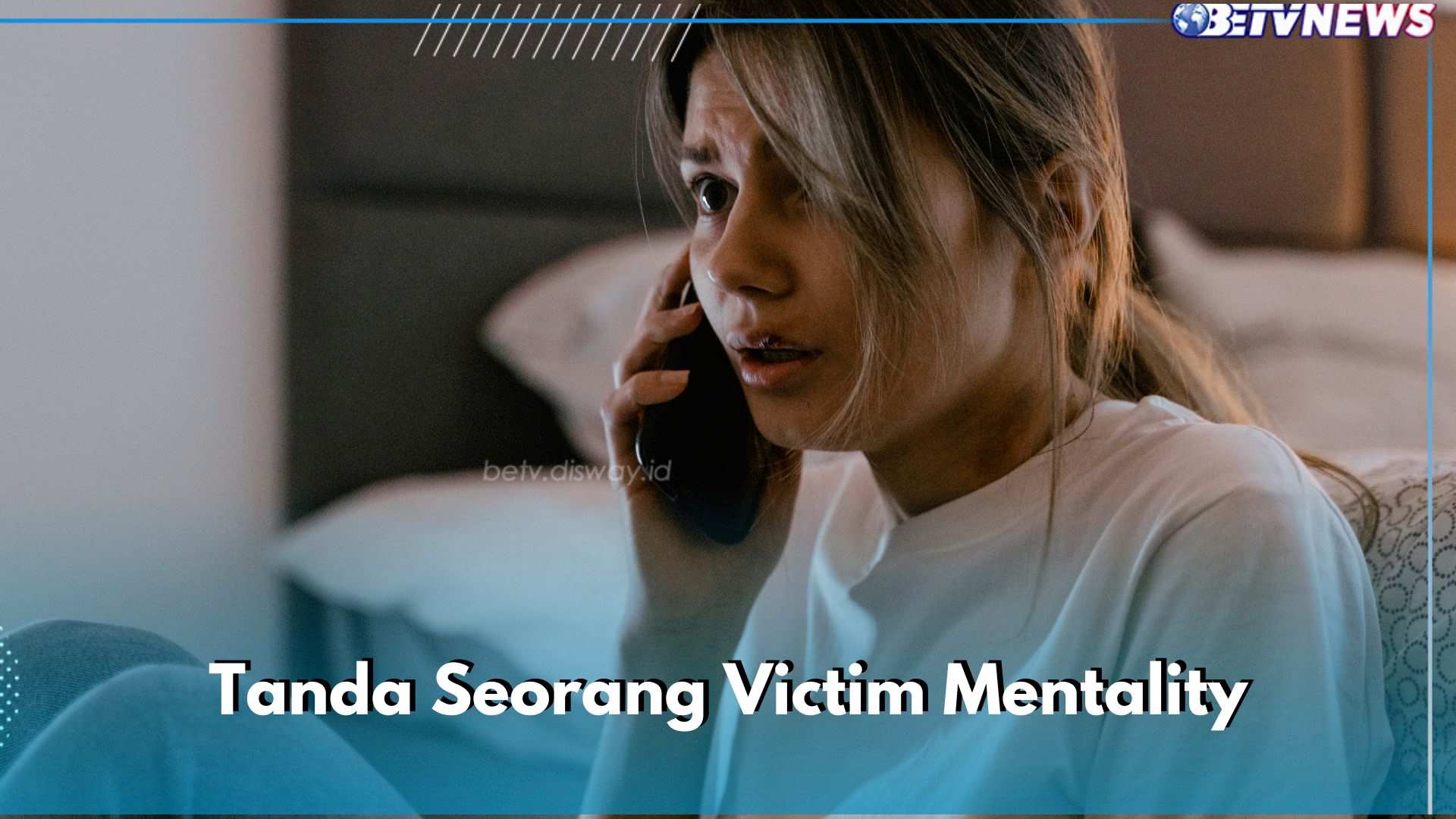 Tanda Kamu Seorang Victim Mentality, Ini 4 Cara Mengatasi yang Perlu Dilakukan