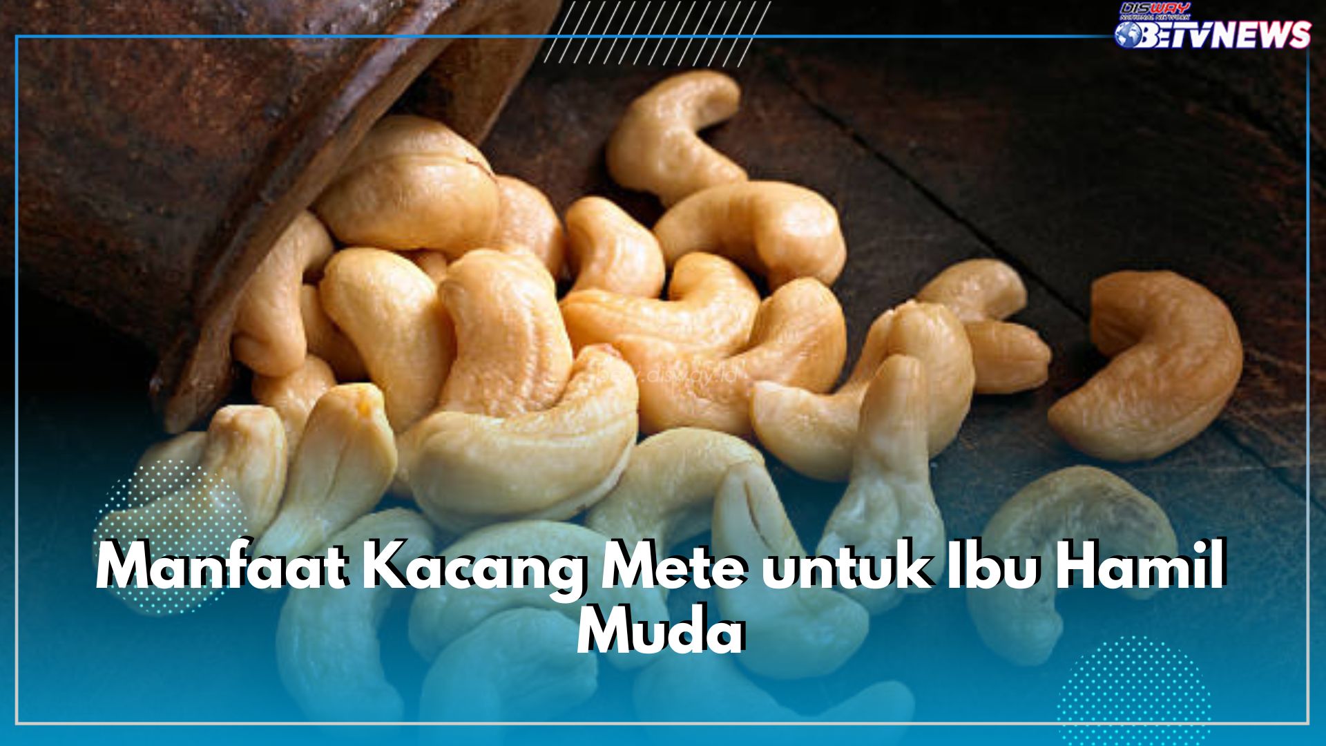 Meningkatkan Mood, Berikut 7 Manfaat Kacang Mete untuk Ibu Hamil Muda