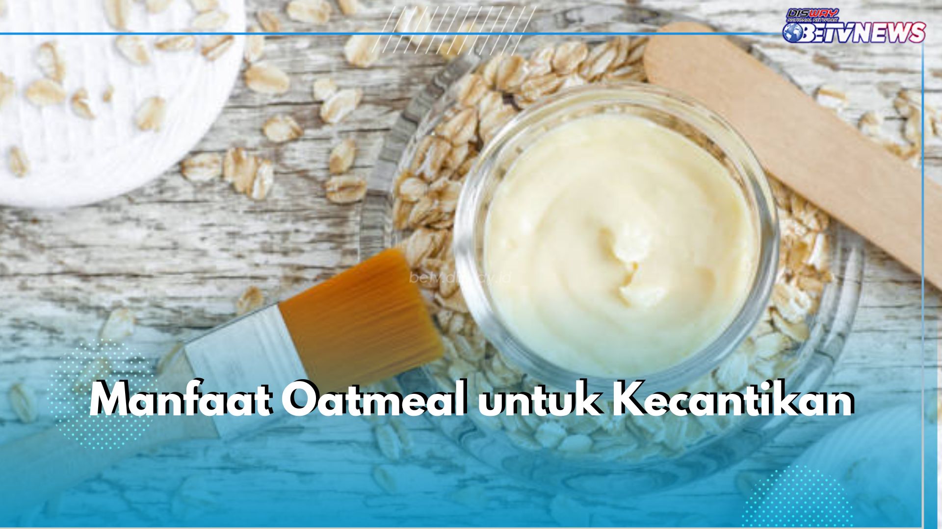 Ampuh Kontrol Minyak Berlebih, Cek 6 Manfaat Lain dari Oatmeal untuk Kecantikan